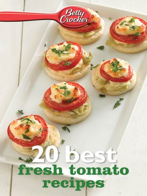 Betty Crocker 20 Best Fresh Tomato Recipes - ebook